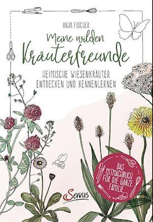 Cover for Anja Fischer · Meine wilden Kräuterfreunde (Pocketbok) (2022)