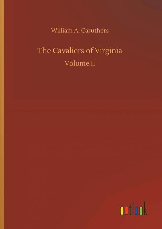 Cover for Caruthers · The Cavaliers of Virginia (Bok) (2018)