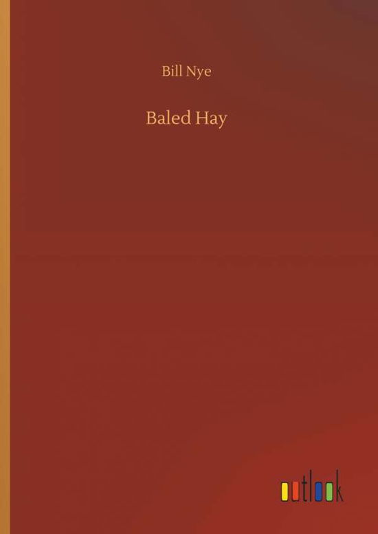 Cover for Nye · Baled Hay (Book) (2018)