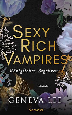 Cover for Geneva Lee · Sexy Rich Vampires - Königliches Begehren (Book) (2024)