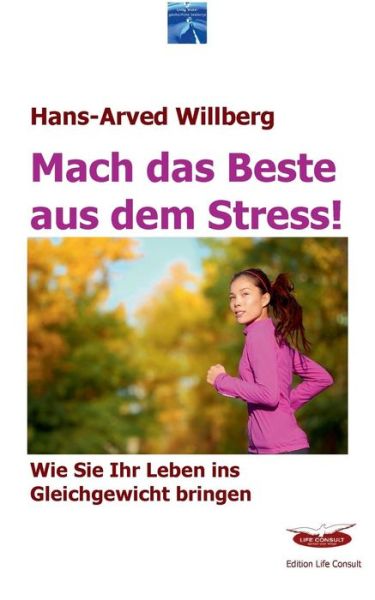 Mach Das Beste Aus Dem Stress - Hans-arved Willberg - Books - Books on Demand - 9783738645156 - September 22, 2015