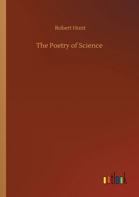 Cover for Robert Hunt · The Poetry of Science (Pocketbok) (2020)