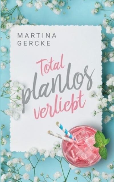 Cover for Martina Gercke · Total planlos verliebt (Paperback Book) (2021)