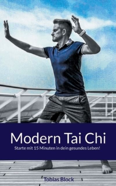 Cover for Tobias Block · Modern Tai Chi (Paperback Book) (2021)