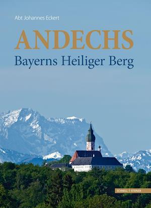 Andechs - Bayerns Heiliger Berg - Johannes Eckert - Książki - Schnell & Steiner - 9783795426156 - 29 czerwca 2012