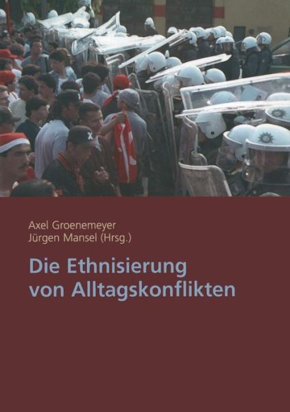 Cover for Axel Groenemeyer · Die Ethnisierung Von Alltagskonflikten (Paperback Book) [2003 edition] (2003)