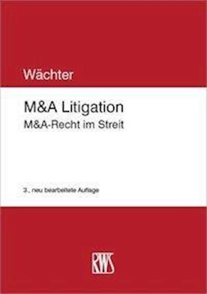 Cover for Wächter · M&amp;A Litigation (Book)