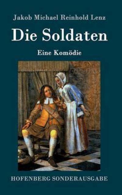 Cover for Jakob Michael Reinhold Lenz · Die Soldaten (Hardcover Book) (2015)
