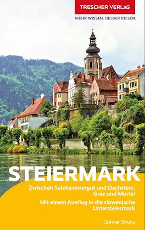 TRESCHER Reiseführer Steiermark - Gunnar Strunz - Books - TRESCHER - 9783897946156 - April 27, 2023