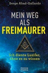 Cover for Abad-Gallardo · Mein Weg als Freimaurer (Book)