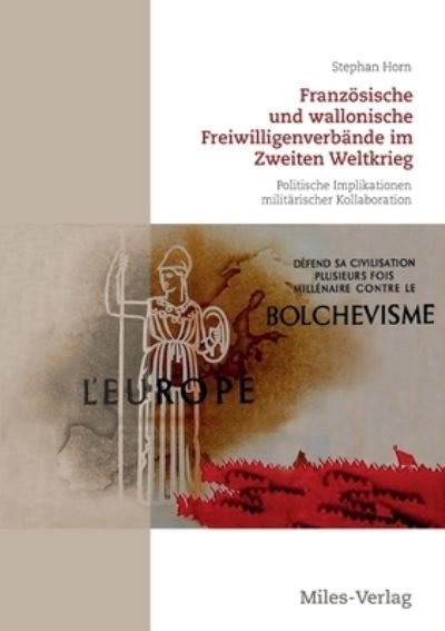 Cover for Stephan Horn · Franzoesische und wallonische Freiwilligenverbande im Zweiten Weltkrieg (Paperback Book) (2021)