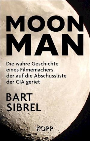 Cover for Bart Sibrel · Moon Man (Book) (2024)