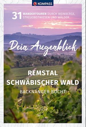 Cover for KOMPASS Dein Augenblick Remstal und Schwäbischer Wald, Backnanger Bucht (Book) (2023)