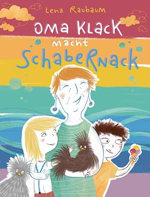 Cover for Lena Raubaum · Oma Klack macht Schabernack (Book) (2022)