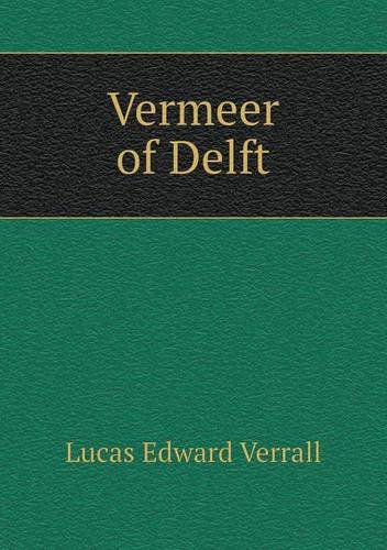 Cover for E. V. Lucas · Vermeer of Delft (Paperback Book) (2013)