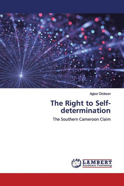 Cover for Dickson · The Right to Self-determination (Book) (2019)