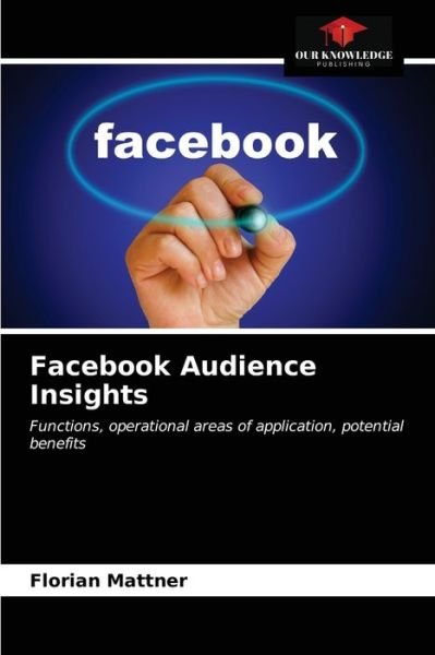Cover for Florian Mattner · Facebook Audience Insights (Paperback Bog) (2020)