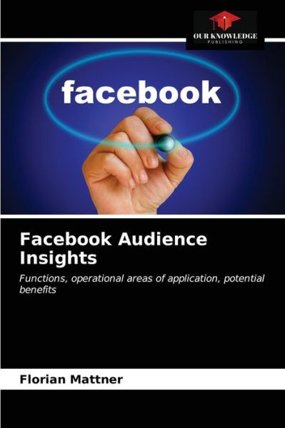 Cover for Florian Mattner · Facebook Audience Insights (Paperback Book) (2020)