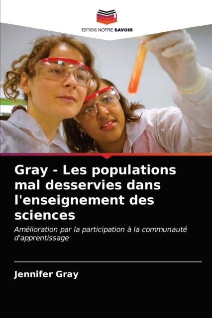 Cover for Jennifer Gray · Gray - Les populations mal desservies dans l'enseignement des sciences (Taschenbuch) (2021)
