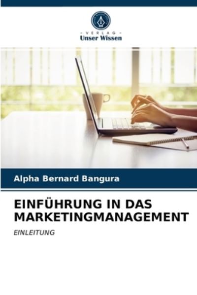 Einführung in Das Marketingmana - Bangura - Inne -  - 9786203182156 - 5 stycznia 2021