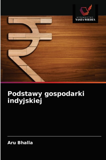 Cover for Aru Bhalla · Podstawy gospodarki indyjskiej (Paperback Bog) (2021)