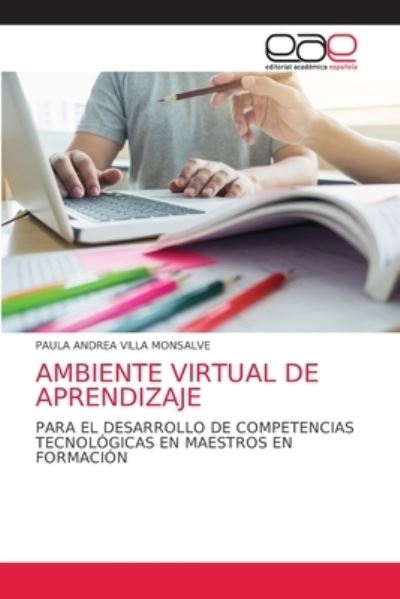 Cover for Paula Andrea Villa Monsalve · Ambiente Virtual de Aprendizaje (Paperback Bog) (2021)