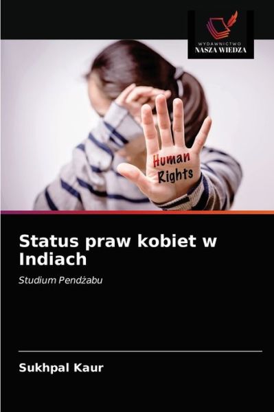 Cover for Sukhpal Kaur · Status praw kobiet w Indiach (Paperback Book) (2021)