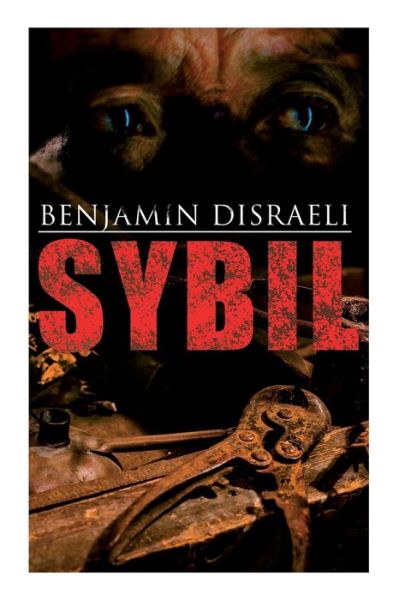 Cover for Benjamin Disraeli · Sybil: Political Novel: The Two Nations (Paperback Book) (2020)