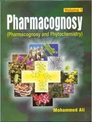 Cover for Mohammed Ali · Pharmacognosy: (Pharmacognosy and Phytochemistry), Volume 1 (Hardcover Book) (2008)