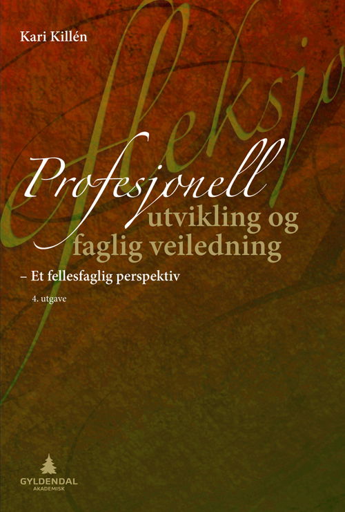 Cover for Kari Killén · Profesjonell utvikling og faglig veiledning (Book) (2012)