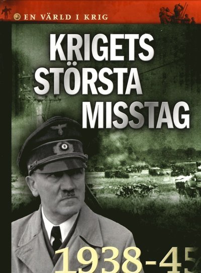 Cover for Gorm Palmgren · En värld i krig: Krigets största misstag (Bound Book) (2017)