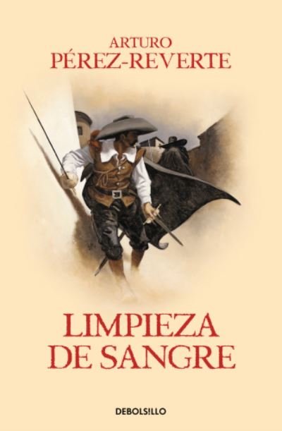Cover for Arturo Perez-Reverte · Limpieza de sangre / Purity of Blood - Las aventuras del Capitan Alatriste (Paperback Bog) (2016)