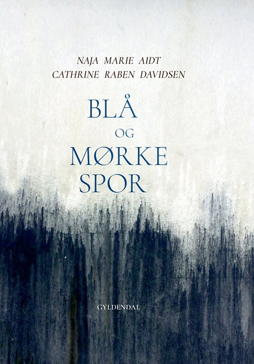 Cover for Naja Marie Aidt; Cathrine Raben Davidsen · Blå og mørke spor (Bound Book) [1º edição] (2018)