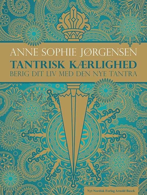 Cover for Anne Sophie Jørgensen · Tantrisk kærlighed (Sewn Spine Book) [1th edição] (2015)
