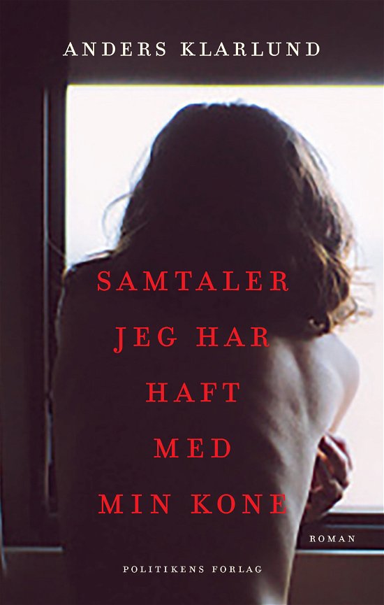 Cover for Anders Rønnow Klarlund · Samtaler jeg har haft med min kone (Hæftet bog) [1. udgave] (2018)