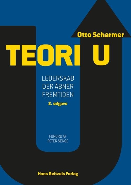 Cover for C. Otto Scharmer · Teori U (Heftet bok) [2. utgave] (2017)