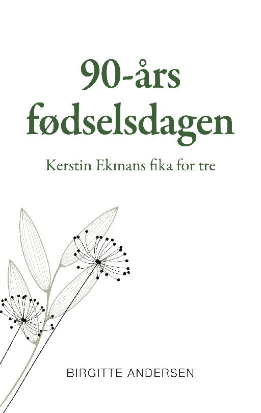 90-års fødselsdagen - Birgitte Andersen - Bøker - Books on Demand - 9788743040156 - 17. august 2023