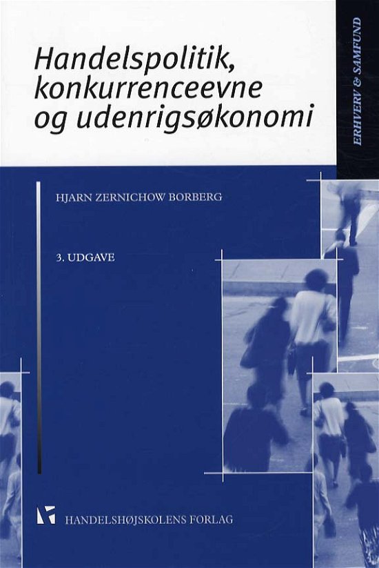 Cover for Hjarn Zernichow Borberg · Handelspolitik, konkurrenceevne og udenrigsøkonomi (Taschenbuch) [3. Ausgabe] (2012)