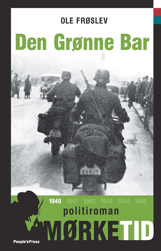 Cover for Ole Frøslev · Mørketidsserien: den Grønne Bar - Bind 1 I Serien Mørketid (Innbunden bok) [Hardback] (2009)