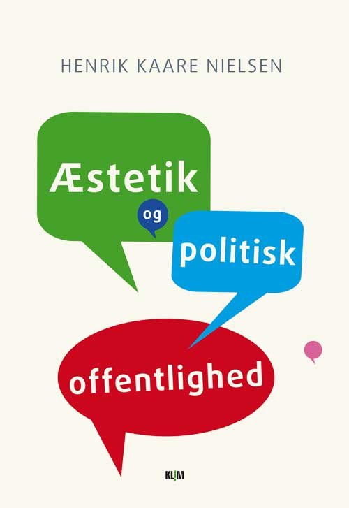 Cover for Henrik Kaare Nielsen · Æstetik og politisk offentlighed (Sewn Spine Book) [1. wydanie] (2014)