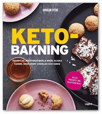 Cover for Urvashi Pitre · Ketobakning : recept på kolhydratsnåla bröd, mjuka kakor, småkakor, choklad och godis (Bound Book) (2020)