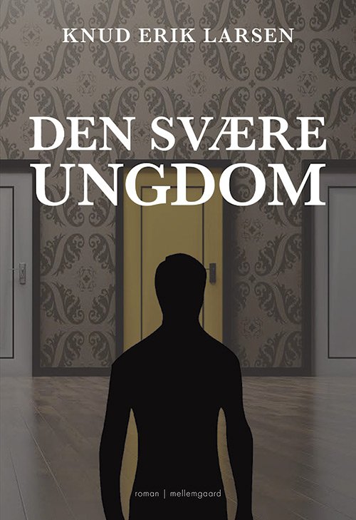 Cover for Knud Erik Larsen · Den svære ungdom (Heftet bok) [1. utgave] (2020)