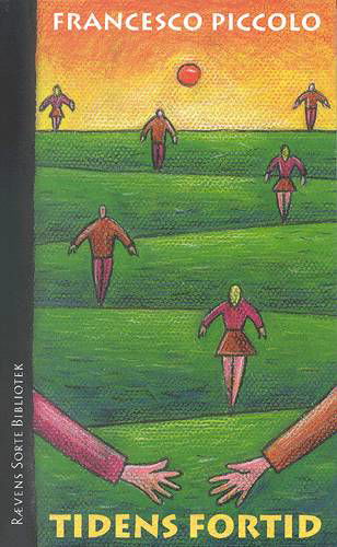 Cover for Francesco Piccolo · Rævens sorte bibliotek: Tidens fortid (Sewn Spine Book) [1.º edición] (2002)