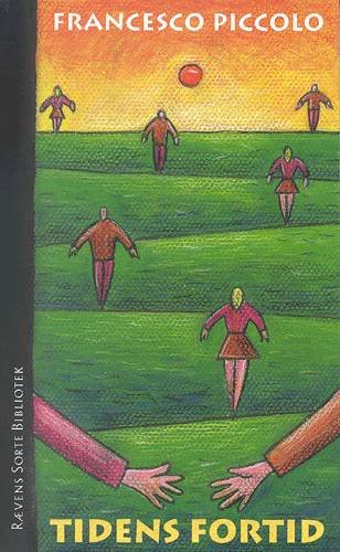 Cover for Francesco Piccolo · Rævens sorte bibliotek: Tidens fortid (Sewn Spine Book) [1th edição] (2002)