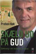 Cover for Preben Kok · Skæld ud på Gud (Hæftet bog) [1. udgave] (2008)