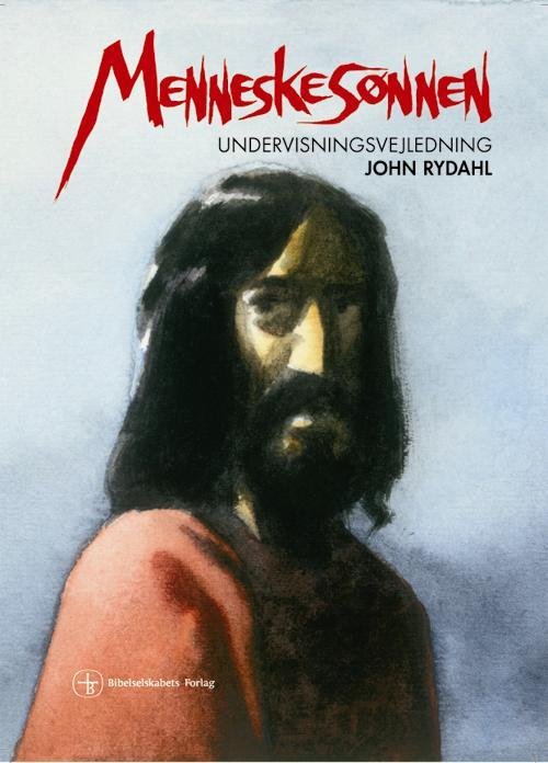 Cover for John Rydahl · Menneskesønnen, undervisningsvejledning (Spiralbok) [2:a utgåva] (2015)