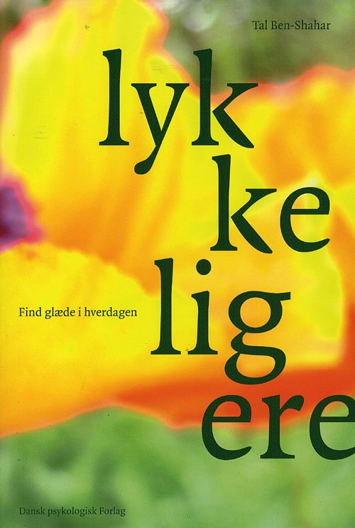 Cover for Tal Ben-Shahar · Lykkeligere (Sewn Spine Book) [1th edição] (2008)