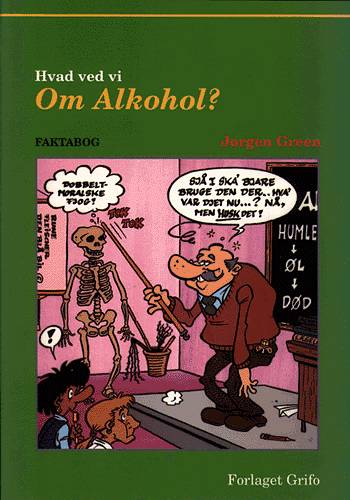 Cover for Jørgen Green · Hvad ved vi om alkohol? (Bog) [2. udgave] (1996)