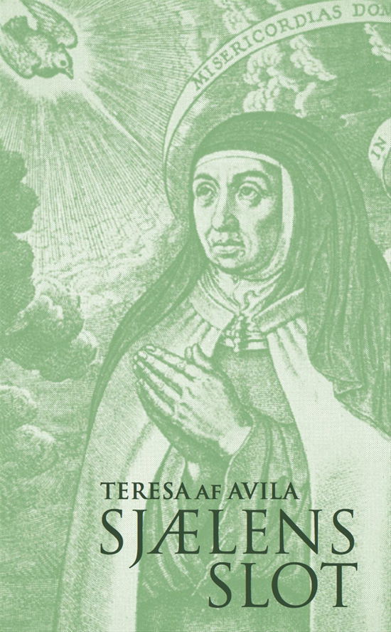 Cover for Teresa af Avila · Sjælens Slot (Sewn Spine Book) [3rd edition] (2016)