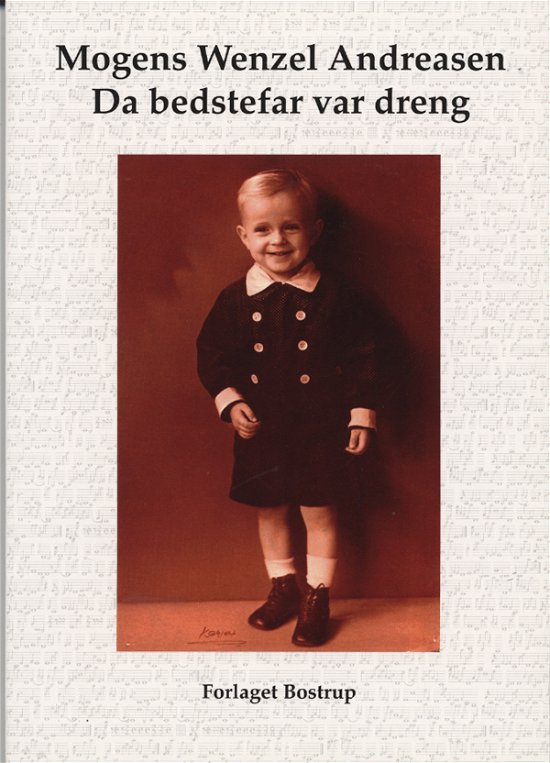 Cover for Mogens Wenzel Andreasen · Da bedstefar var dreng (Sewn Spine Book) [1th edição] (2007)